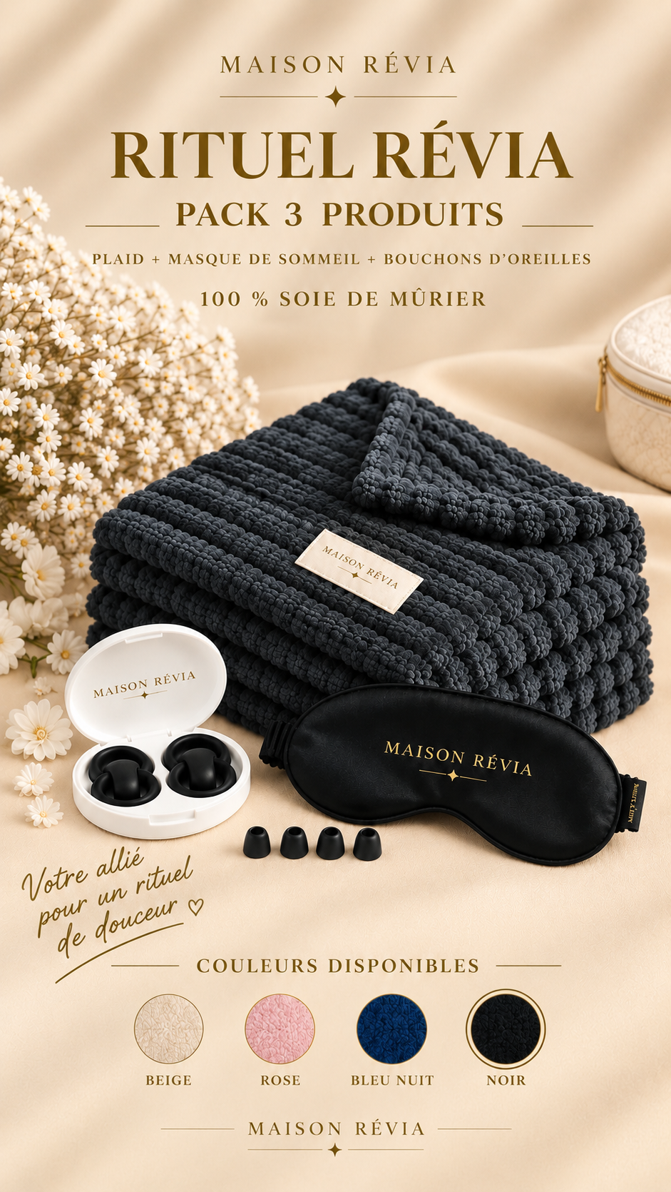 Rituel Révia – Pack 3 produits en soie de mûrier Pack Rituel Révia composé d’un plaid, d’un masque de sommeil et de bouchons d’oreilles, présenté dans des tons beige, rose, bleu nuit et noir.